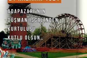 Adapazarı\'nın Düşman İşgalinden Kurtuluşu
