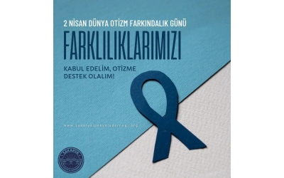 2 Nisan Dünya OTİZM Farkındalık Günü