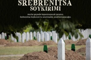 SREBRENİTSA SOYKIRIMINI UNUTMADIK UNUTTURMAYACAĞIZ!
