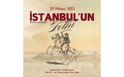 Dünya Tarihinin Akışını Değiştiren İstanbul’un Fethinin 571. Yıl Dönümü Kutlu Olsun…