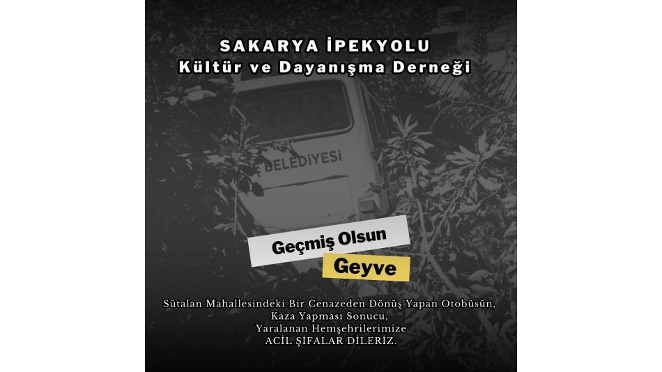 Geyve Sütalan Mahallesindeki Bir Cenazeden Dönüş Yapan Otobüsün, Kaza Yapması Sonucu, Yaralanan Hemşehrilerimize ACİL ŞİFALAR DİLERİZ.